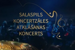 Salaspils koncertzāles atklāšanas koncerts Salaspils novada TIC